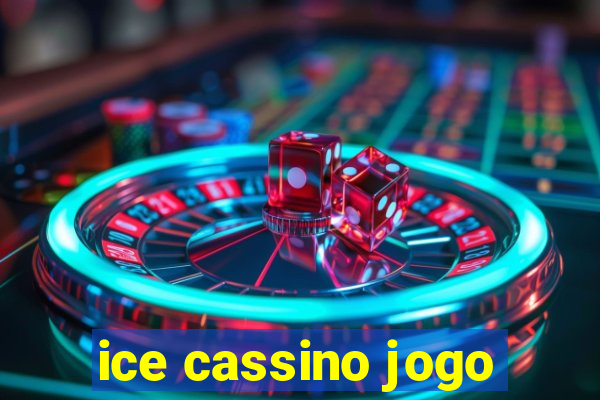 ice cassino jogo